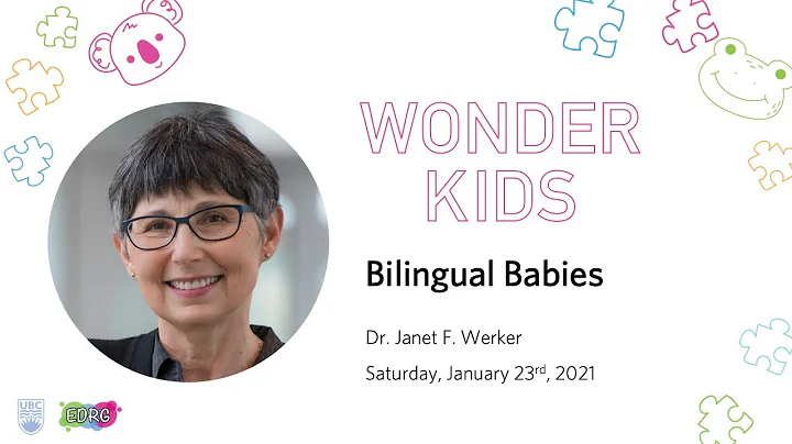 Wonder Kids: Dr. Janet F. Werker on 'Bilingual Babies'