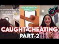 Caught Cheating Part 2 | TikTok Compilation