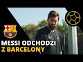 MESSI ODCHODZI Z BARCELONY! KTO ZAWIÓDŁ NAJBARDZIEJ?