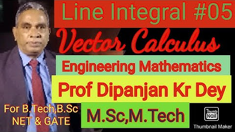 Line Integral of Curve #05 Parametric form Vector Calculus Prof Dipanjan Dey Engineering Mathematics