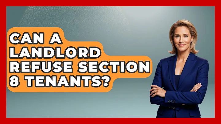 Can A Landlord Refuse Section 8 Tenants? - Consumer Laws For You