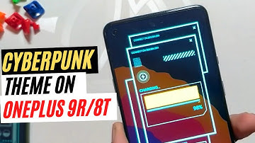 LIMITED CYBERPUNK THEME ON ONEPLUS 9R/8T