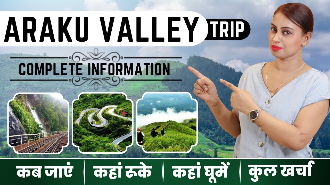 Araku Valley Trip Complete Information  Araku Valley Tour Guide  Plan Araku Valley Tourist Places