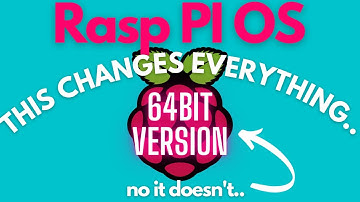 Raspberry Pi OS 64 bit - Changes EVERYTHING! Or does it?