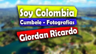 SOY COLOMBIA -Cúmbele fotografias Giordan Ricardo