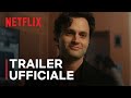 YOU - Stagione 5 | Trailer ufficiale | Netflix Italia