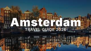 Best Things to Do in Amsterdam | Complete Travel Guide 2026