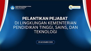 Pelantikan Pejabat Di Lingkungan Kementerian Pendidikan Tinggi, Sains, Dan Teknologi.