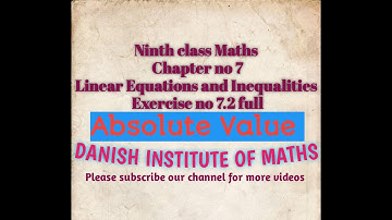 Absolute value, Ninth class Maths, chapter no 7, Linear Equations and Inequalities,Exercise no 7.2