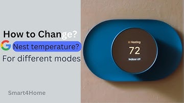How to change the nest temperature for different modes? [ How nest thermostat works? ]
