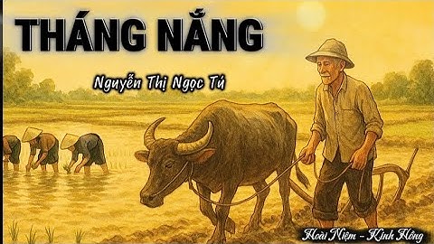 [Truyện ngắn đặc sắc] - THÁNG NẮNG (Nguyễn Thị Ngọc Tú)