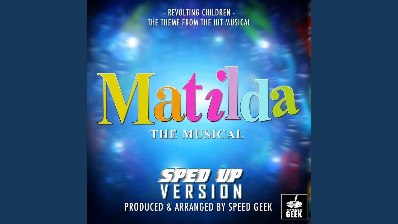 ✨Revolting children - Matilda the musical original cast