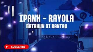 IPANK FEAT RAYOLA - BATAHUN DI RANTAU