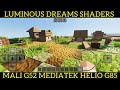 MCPE Minecraft PE 1.21+ Luminous Dreams Shaders Mali G52 Mediatek Helio g85 Vibrant Visuals