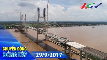 Chính thức hợp long cầu Vàm Cống | CHUYỂN ĐỘNG ĐÔNG TÂY - 29/9/2017