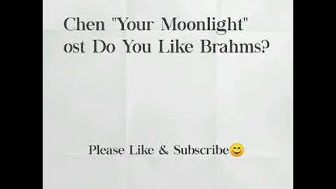 Chen "Your Moonlight ost Do You Like Brahms?" easy lyrics