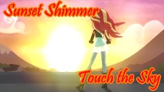 Sunset Shimmer ~ Touch the Sky [TIPAC]