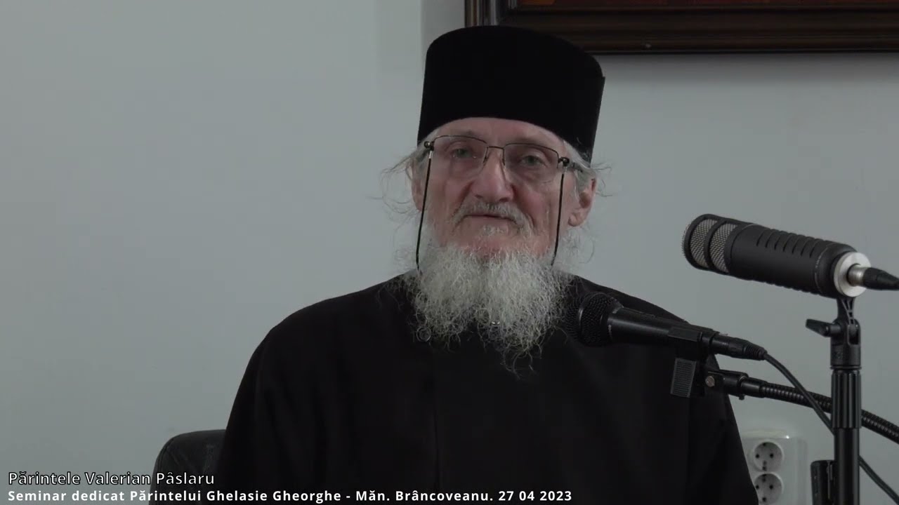 Părintele Valerian Pâslaru: Despre Avva Ghelasie Gheorghe de la Frăsinei