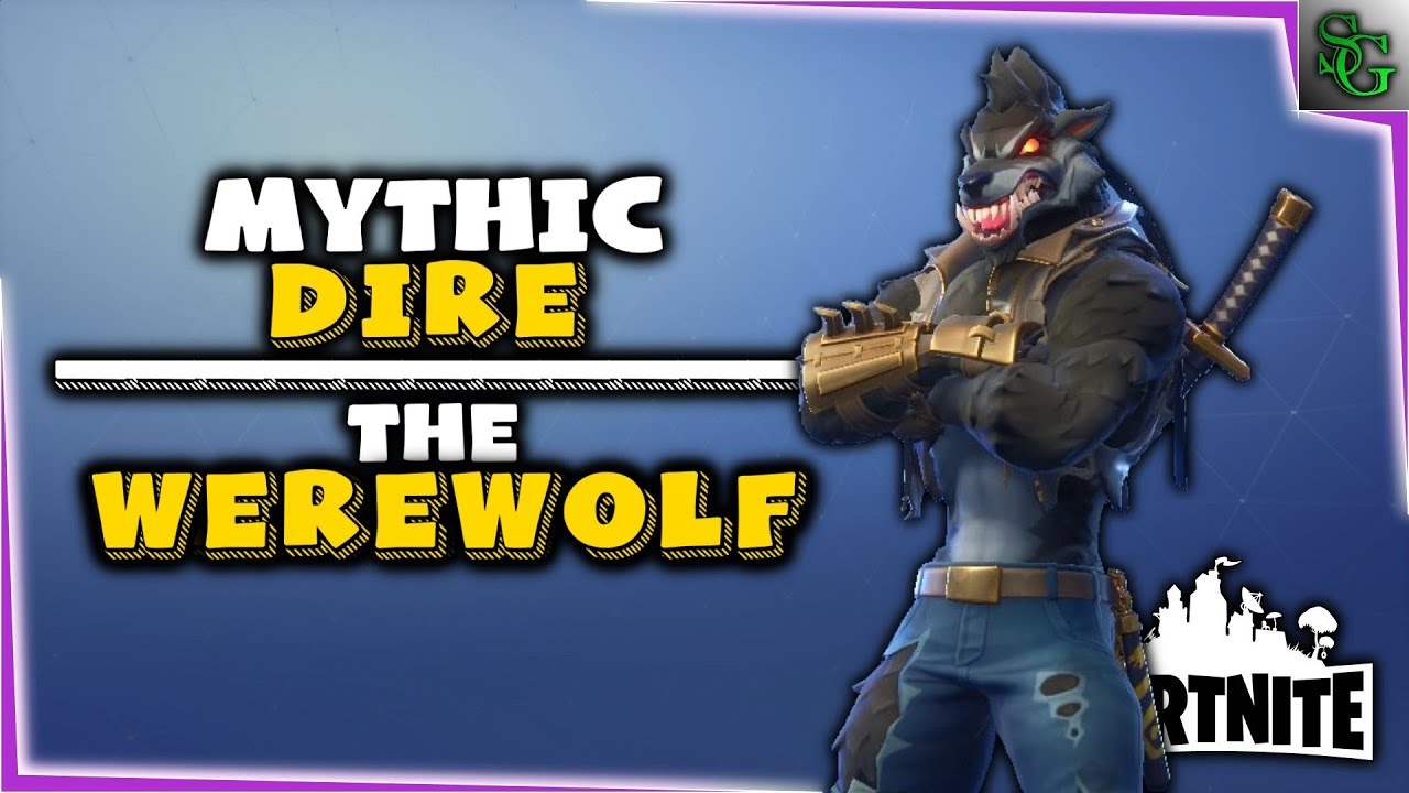Fortnite Hero Dire Fortnite Hero Overview Mythic Dire Werewolf Ninja Youtube