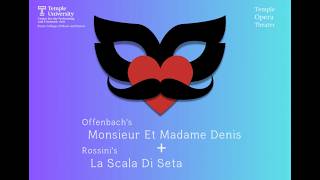 Temple Opera Theater presents Monsieur Et Madame Denis / La Scala Di Seta
Temple Opera Theater presents Offenbachs Monsieur Et Madame Denis and Rossinis La Scala Di Seta
Conducted by José Luis Domínguez
These two one-act comic operas come together to create an evening of amorous hijinks, mistaken identity and gorgeous music. In Offenbach’s opera, when the master’s away... others will play, and in Rossini’s La Scala, lovers ascend a silk ladder in the night to hide their secret marriage.
Program is available at https://boyer.temple.edu/events/programs
This event is free and open to the public. Temple Opera Theater presents Monsieur Et Madame Denis / La Scala Di Seta