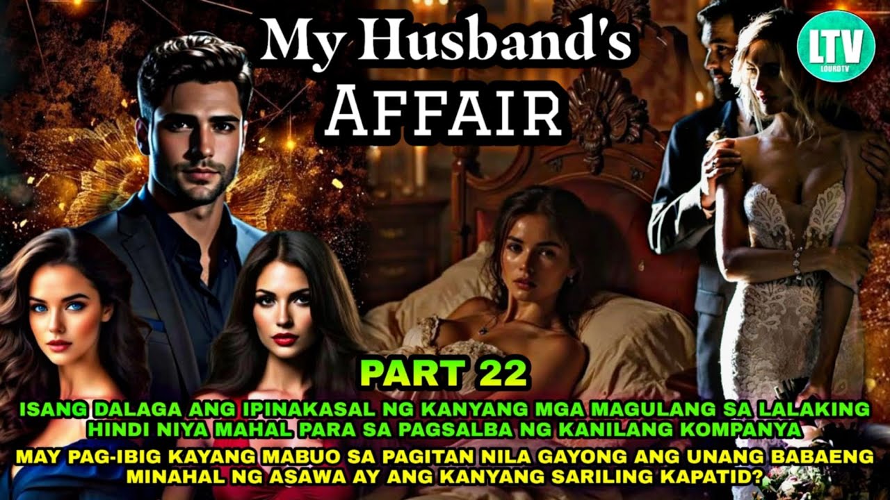PART 22: MY HUSBAND'S  AFFAIR | Lourd Tv