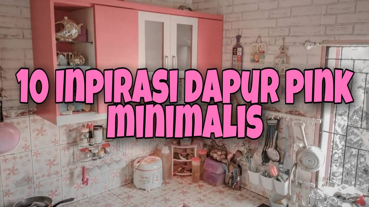 10 IDE DESAIN DAPUR  PINK MINIMALIS RUMAHPINKSHABBY YouTube