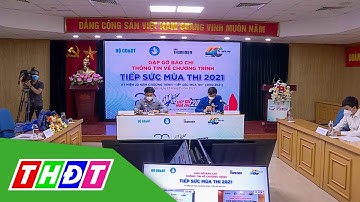 Khởi động chương trình Tiếp sức mùa thi 2021 | THDT