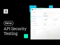 Api security testing demo  deliver secure apis faster