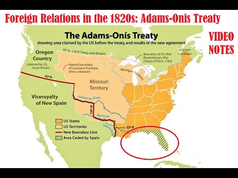 วีดีโอ: เหตุใดจึงเรียกว่าสนธิสัญญา Adams Onis