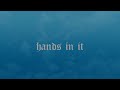 Evan and Eris - Hands In It (Official Lyric Video)