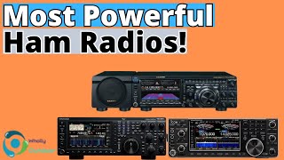 The Most Powerful Ham Radios In 2024! (TOP 3)