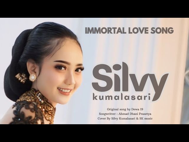 Silvy Kumalasari - Immortal Love Song class=