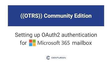((OTRS)) Community Edition - Setting up OAuth2 authentication for Microsoft 365 mailbox