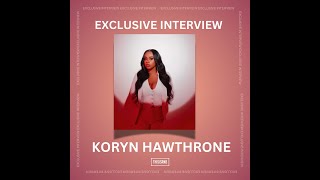 Exclusive: Koryn Hawthorne Puts It All 'On God' talks 'Girls Night Out' tour