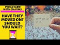 💔🚣‍♂️HAVE THEY MOVED ON?💖 SHOULD YOU WAIT FOR THIS CONNECTION💖|🔮CHARM PICK A CARD🔮