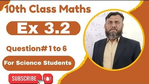 Class 10th maths chapter 3 Exercise 3.2 Questions (1- 6)||10th class maths ch. 3 Ex 3.2 Q (1-6)