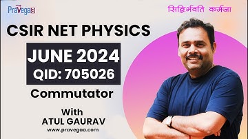 CSIR NET June 2024 Physics  QID 705026:Quantum mechanics  | Commutator  Atul #csirnetphysics