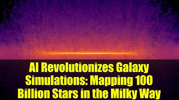 AI Revolutionizes Galaxy Simulations: Mapping 100 Billion Stars in the Milky Way
