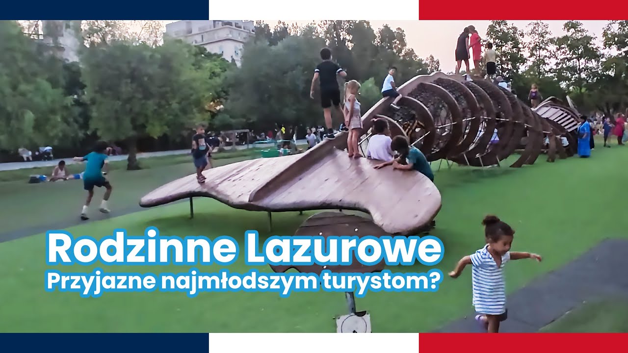 Nicea coraz bardziej przyjazna najmłodszym turystom. Rodzinne wakacje na Lazurowym Wybrzeżu.