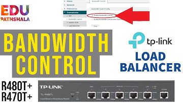 Bandwidth Control TP link Load Balancer R480t+ Or R470t+  [PART 3]