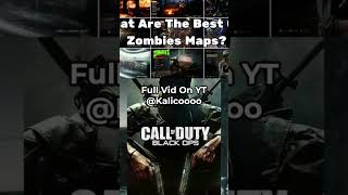 What's The Best Zombies Maps? #codzombies #blackopszombies #callofduty #blackops #cod #bo1 #bo2 #bo3