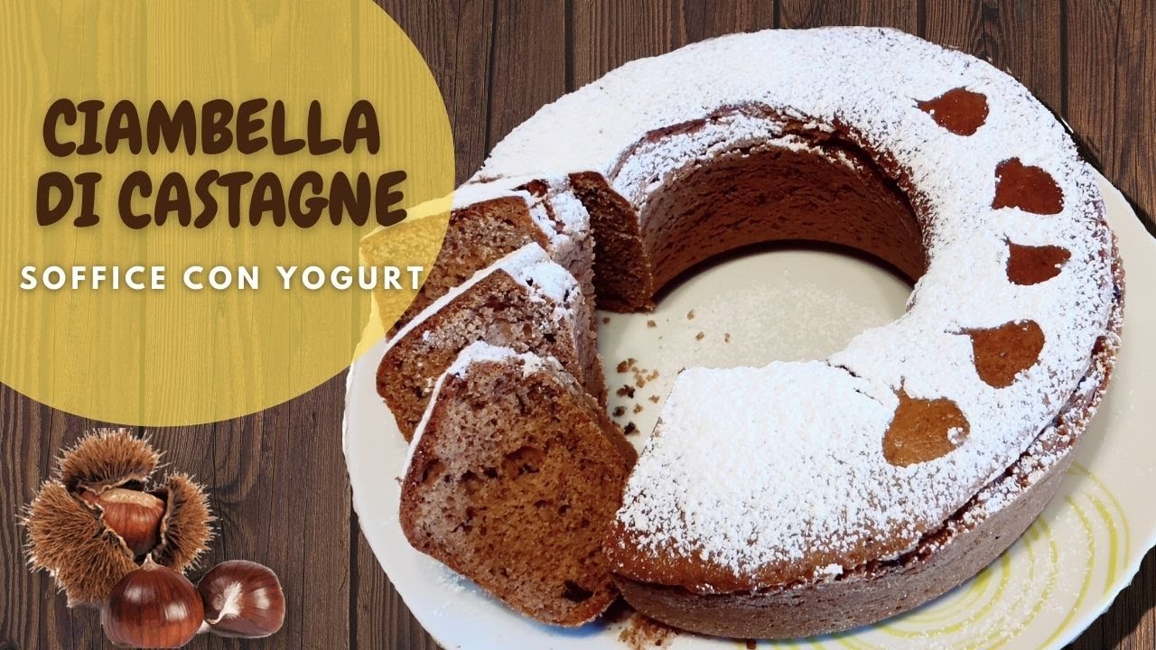 Ciambella di Castagne - con farina di castagne e yogurt