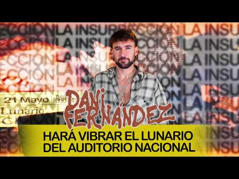 DANI FERNÁNDEZ WILL ROCK THE LUNARIO AT THE NATIONAL AUDITORIUM