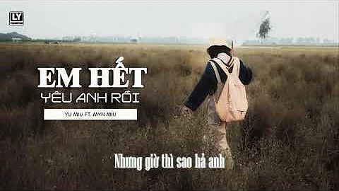 Em Ht Yu Anh Ri - Yu Miu ft. Myn Miu [ Official MV...