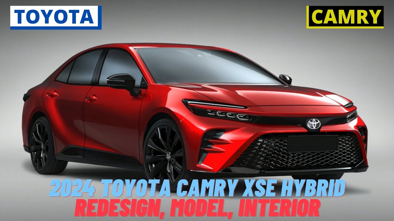 2024 Toyota Camry XSE Hybrid Redesign Model Interior YouTube