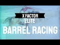 X Factor Elite Barrel Race