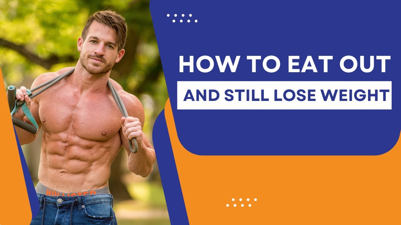 How To Eat Out And Still Lose Weight (5 Strategies) YouTube