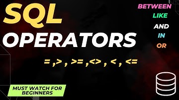 SQL OPERATORS complete video || Must Watch for Beginners