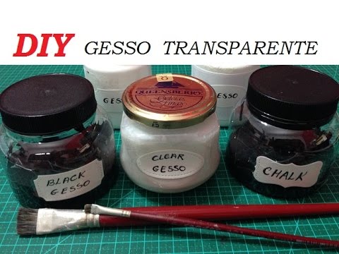 Gesso Transparente (Clear Gesso), como fazer? - DIY - VIDEO