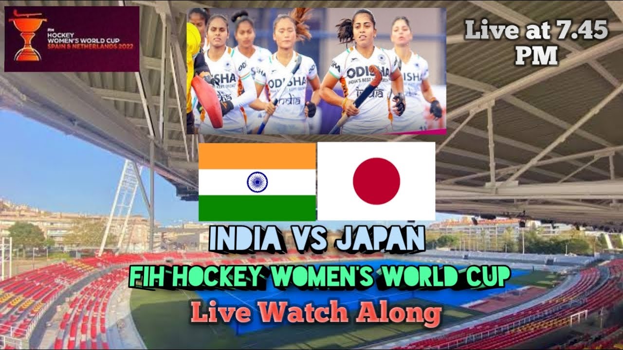 India vs Japan FIH Hockey Womens World Cup 2022 Live Watch Along